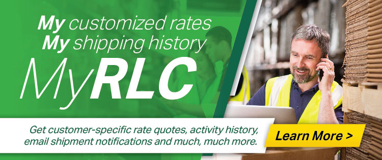 My customized rates, My shipping history, MyRLC - Click to Learn More.